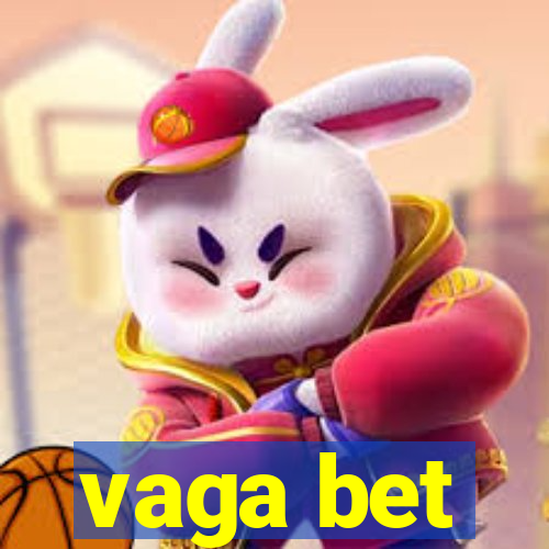 vaga bet